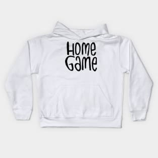 Homegame For Sports Game at Home Kids Hoodie